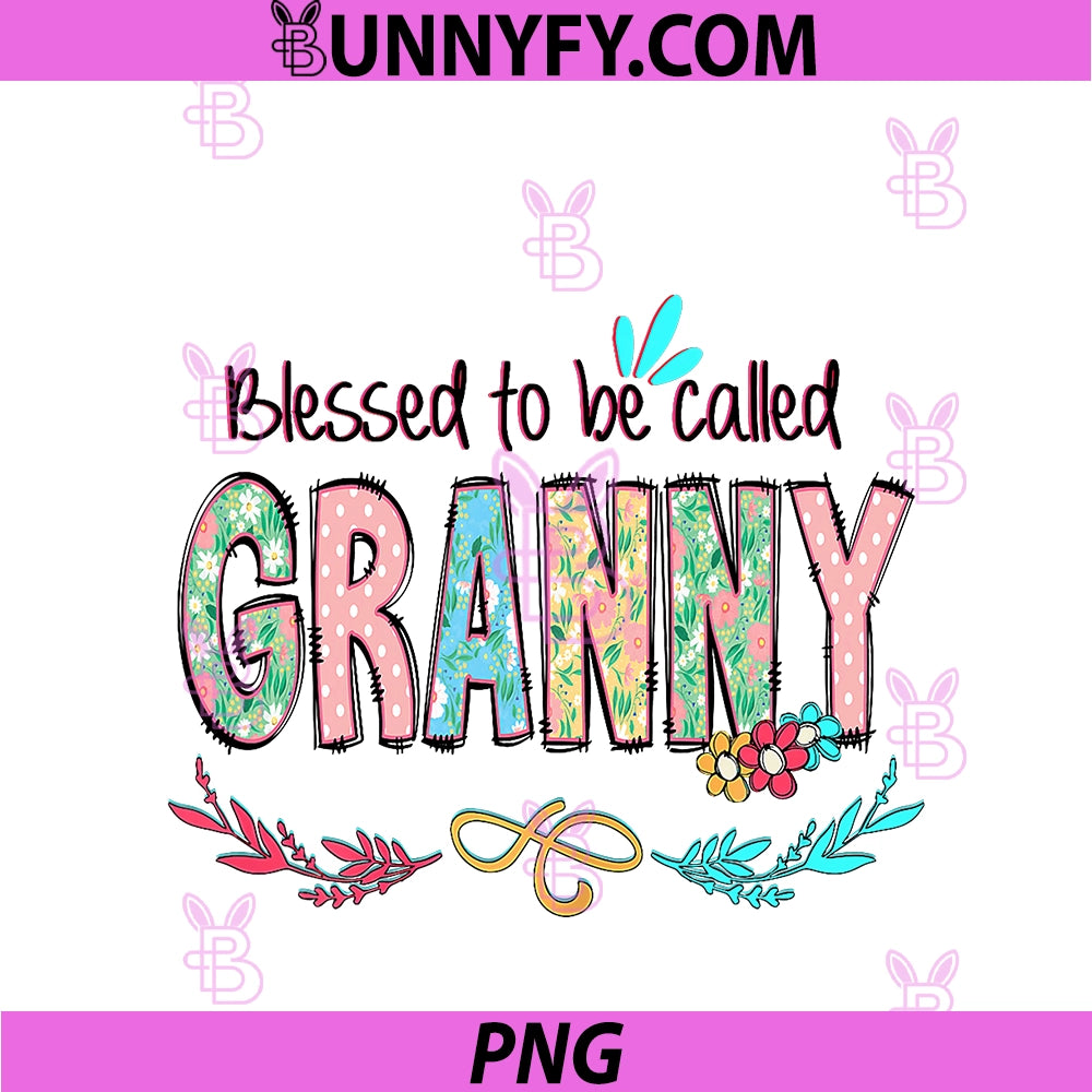 Blessed To Be Called PNG, Granny Floral Mother's Day PNG