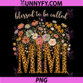 Blessed to Be Called Mimi Floral PNG, Leopard Mothers Day Cheeta PNG