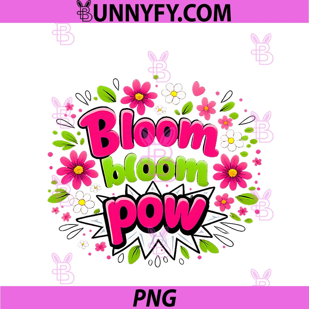 Bloom Bloom Pow PNG, Plant Parent cottagecore Graphic PNG