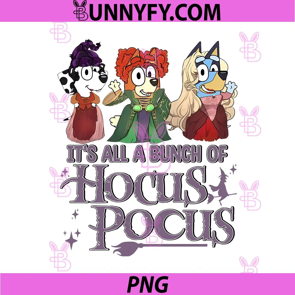 Bluey Hocus Pocus Witch Trio PNG, Its A Bunch Of Hocus Pocus PNG