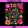 Boho Floral Funny PNG, Lets Fiesta San Antonio Cinco De Mayo PNG