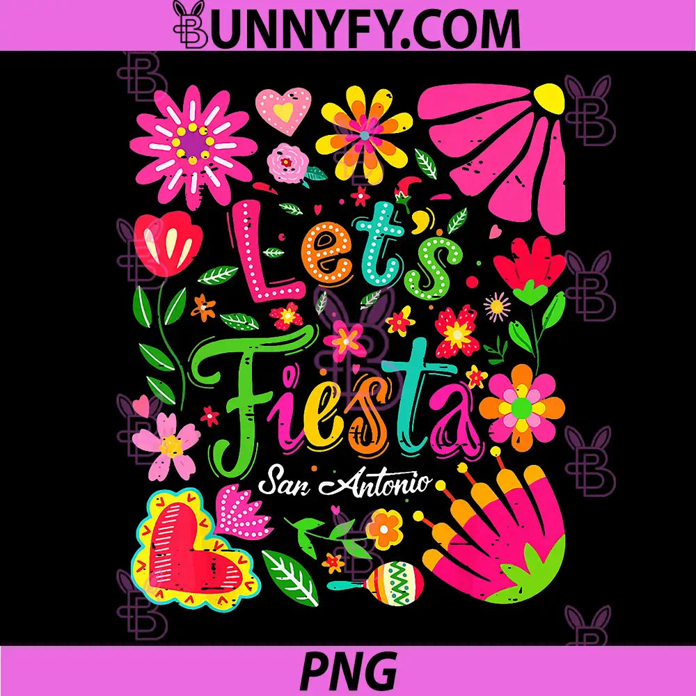 Boho Floral Funny PNG, Lets Fiesta San Antonio Cinco De Mayo PNG