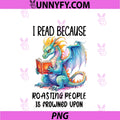 Book Dragon I Read Because PNG, Roasting People Is Frowned Upon PNG