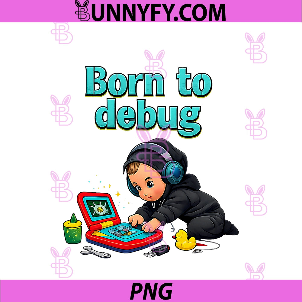 Born To Debug IT Reboot PNG, Humor Baby Coder Design PNG