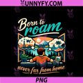 Born To Roam Never Far From Home PNG, Local Pride Badge PNG