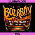 Bourbon is A Vegetable PNG, Funny Whiskey Drinker Distilling PNG