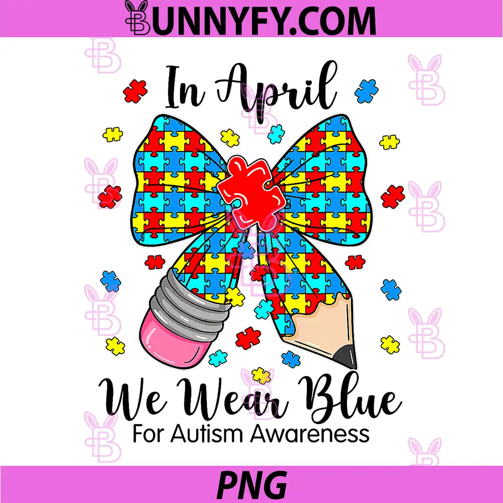 Bow Pencil in April We Wear Blue PNG, Teacher Autism Awareness PNG