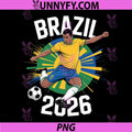 Brazil Football 2026 Funny PNG, Proud Soccer Player Fan Design PNG
