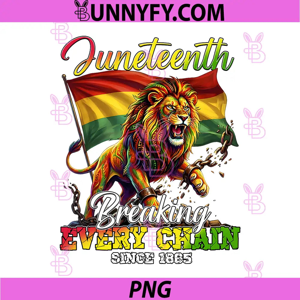 Breaking Every Chain Since 1865 PNG, Juneteenth Freedom PNG