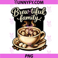 Brew-Tiful Family PNG, Coffee Cup Sepia Script Graphic PNG