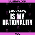 Brooklyn is My Nationality PNG, Brooklyn Pride New York Identity PNG