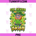 Bruh 67 Six Seven 6 7 PNG, Meme St Patricks Day Funny PNG