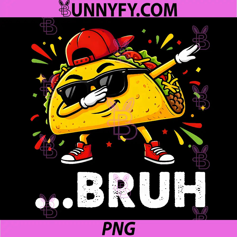 Bruh Dabbing Taco Cinco de Mayo PNG, Funny Boys Mexican Food Dab PNG