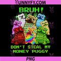 Bruh Dont Steal My Money Puggy PNG, Brainrot Meme PNG