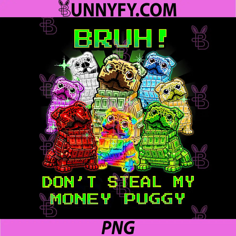 Bruh Dont Steal My Money Puggy PNG, Brainrot Meme PNG