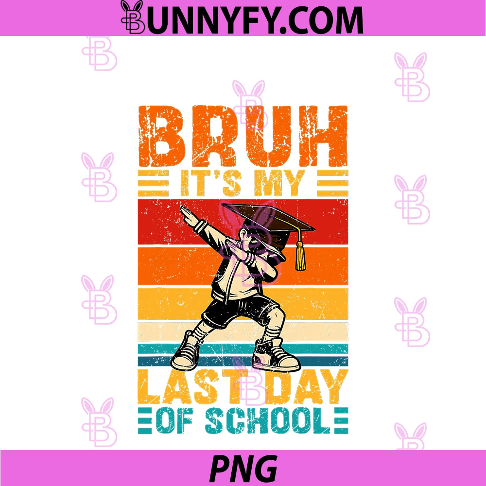 Bruh It Is My Last Day Dabbing Boy PNG, Graduation Teacher Kid PNG
