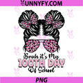 Bruh It's My 100th Day of School PNG, Messy Bun Student Teacher PNG