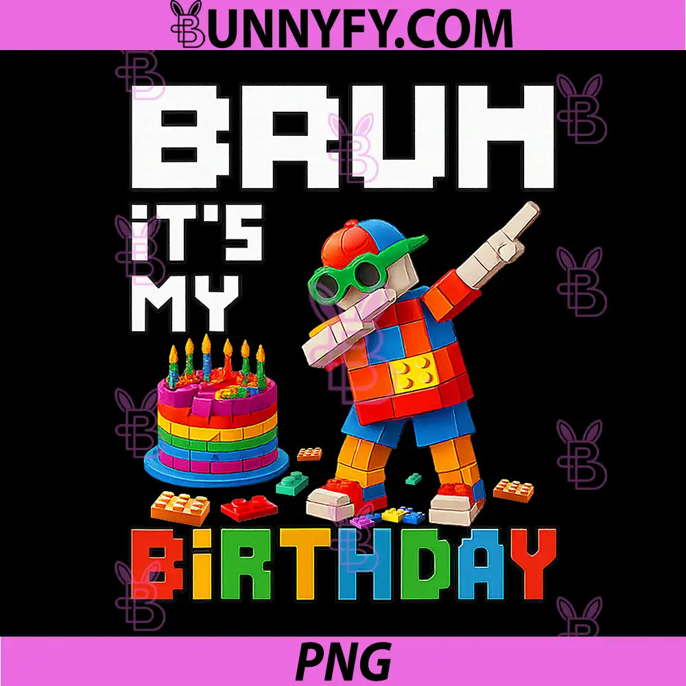 Bruh Its My Birthday PNG, Master Builder Block Brick PNG