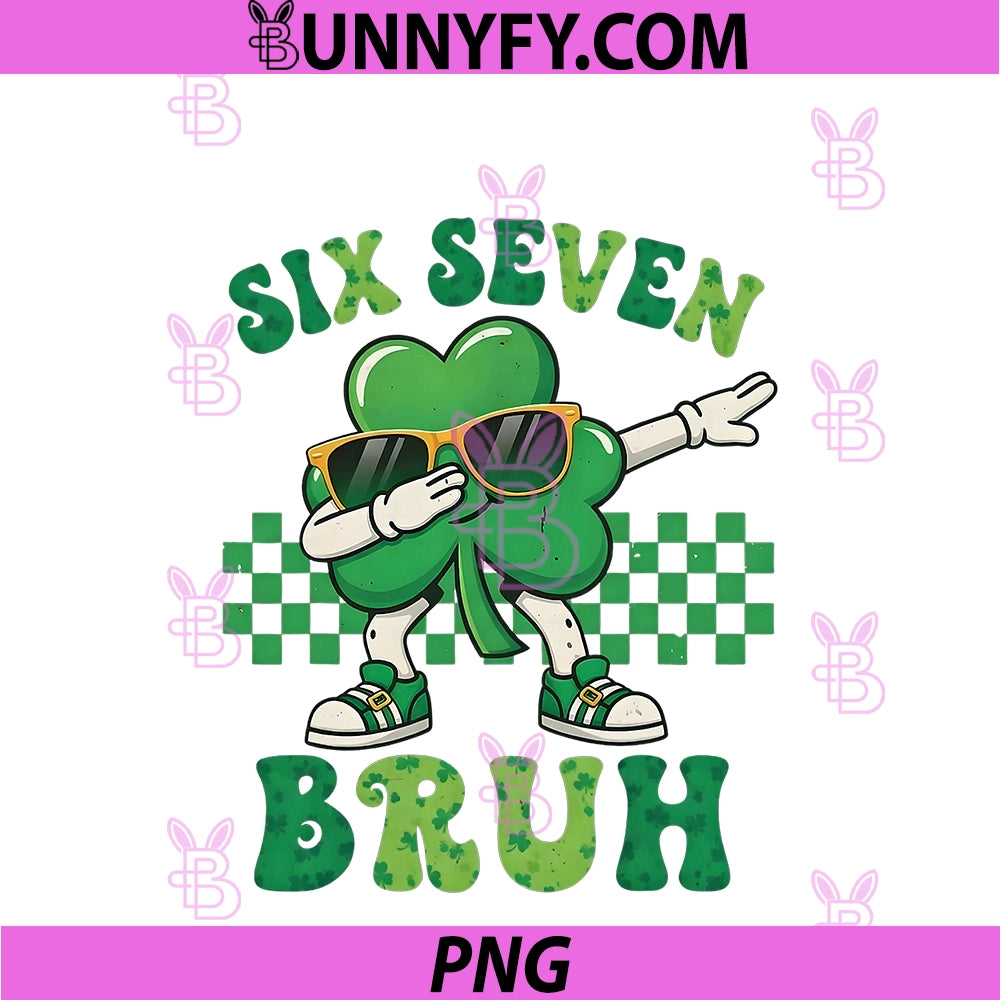 Bruh St Patricks Day PNG, Six Seven Kids Boys Men Women 67 Meme PNG