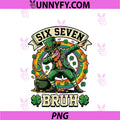 Bruh St Patricks Day Six Seven Kids Boys Men Women PNG, 67 Meme PNG