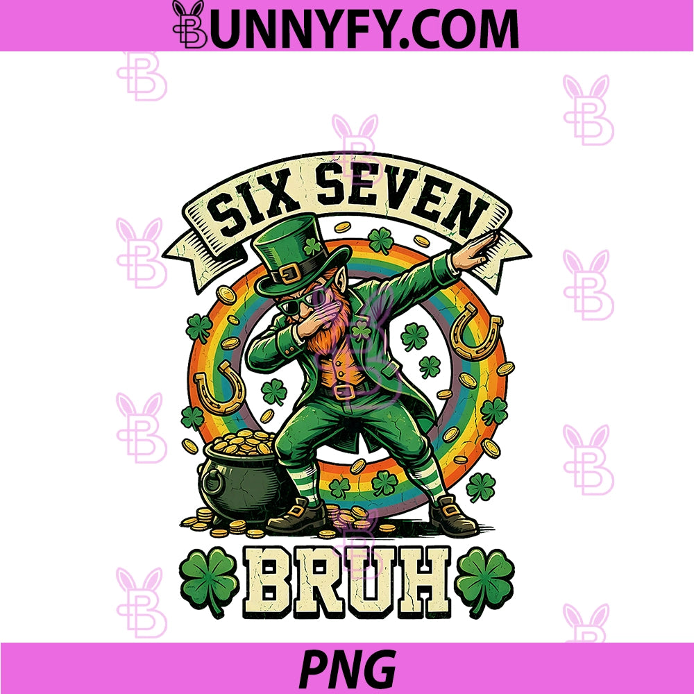 Bruh St Patricks Day Six Seven Kids Boys Men Women PNG, 67 Meme PNG