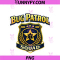 Bug Patrol Squad PNG, Debugging Humor Badge Graphic PNG