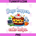 Bugs Happen Cake Helps PNG, Programmer Adulting Humor PNG
