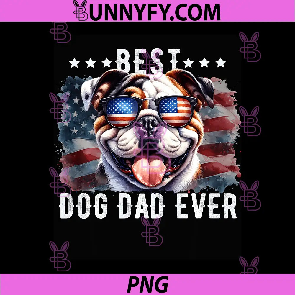 Bulldog Best Dog Dad Ever PNG, Fathers Day American Flag Performance PNG