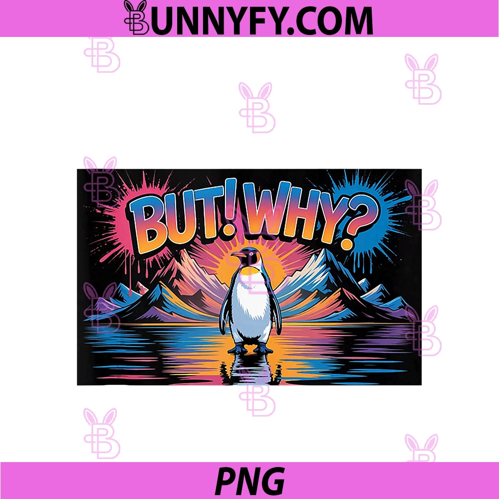But Why PNG, Funny Penguin Mountain Hiking Meme PNG
