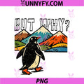 But Why Penguin Graphic PNG, Retro Nihilist Penguin PNG