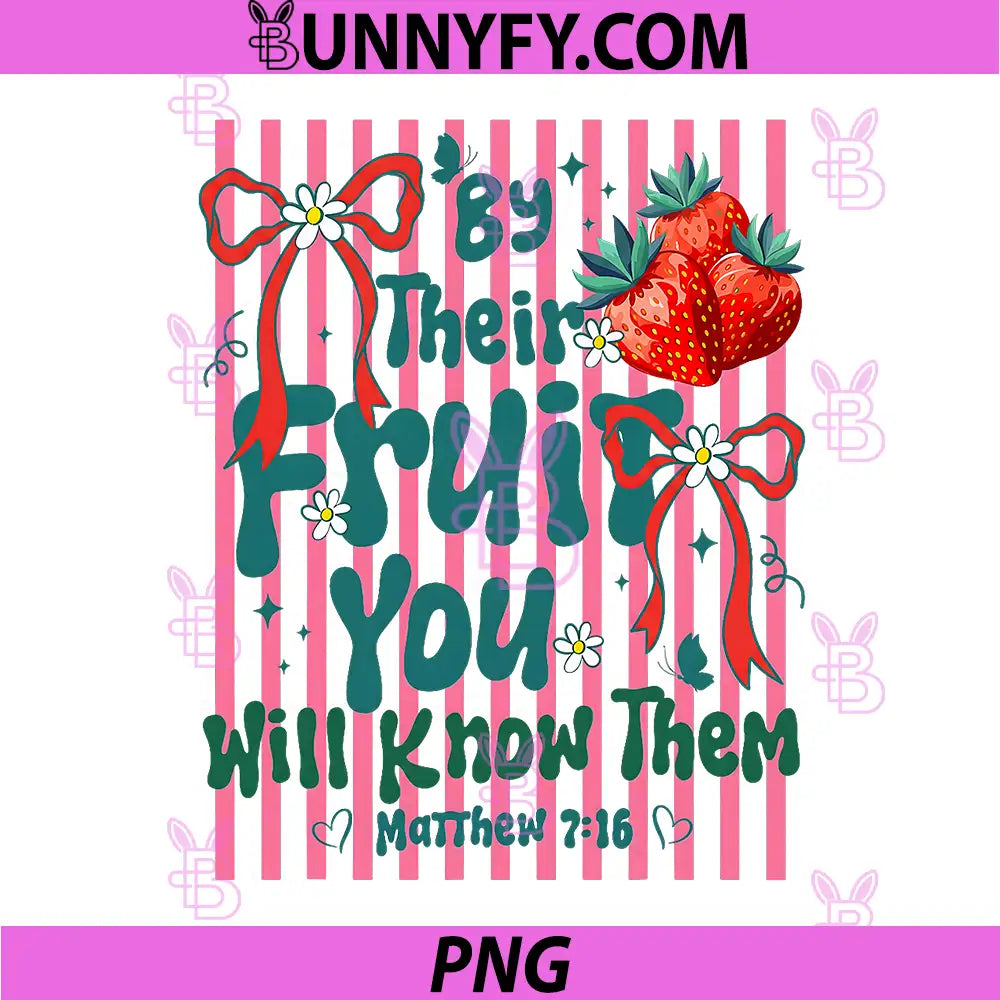 By Their Fruit You Will Know Them PNG, Christian Stripes Summer PNG