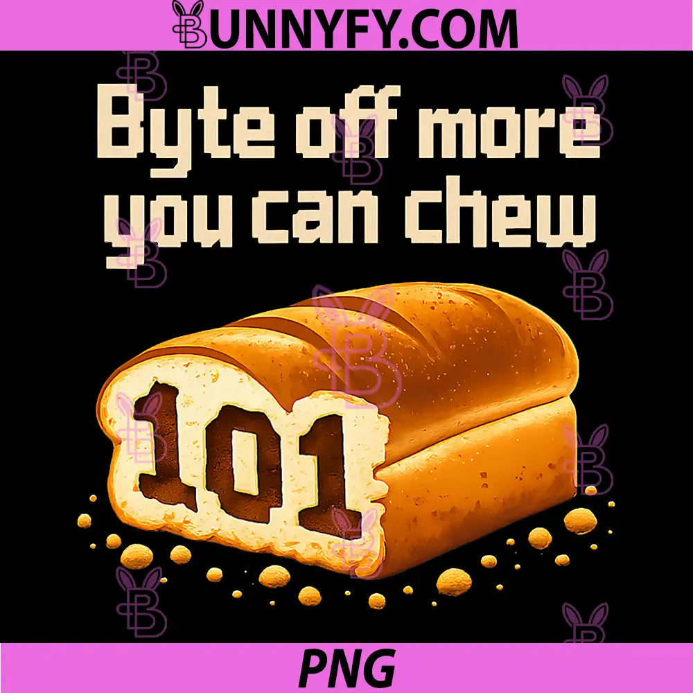 Byte Off More Than You Can Chew PNG, IT Reboot Humor PNG