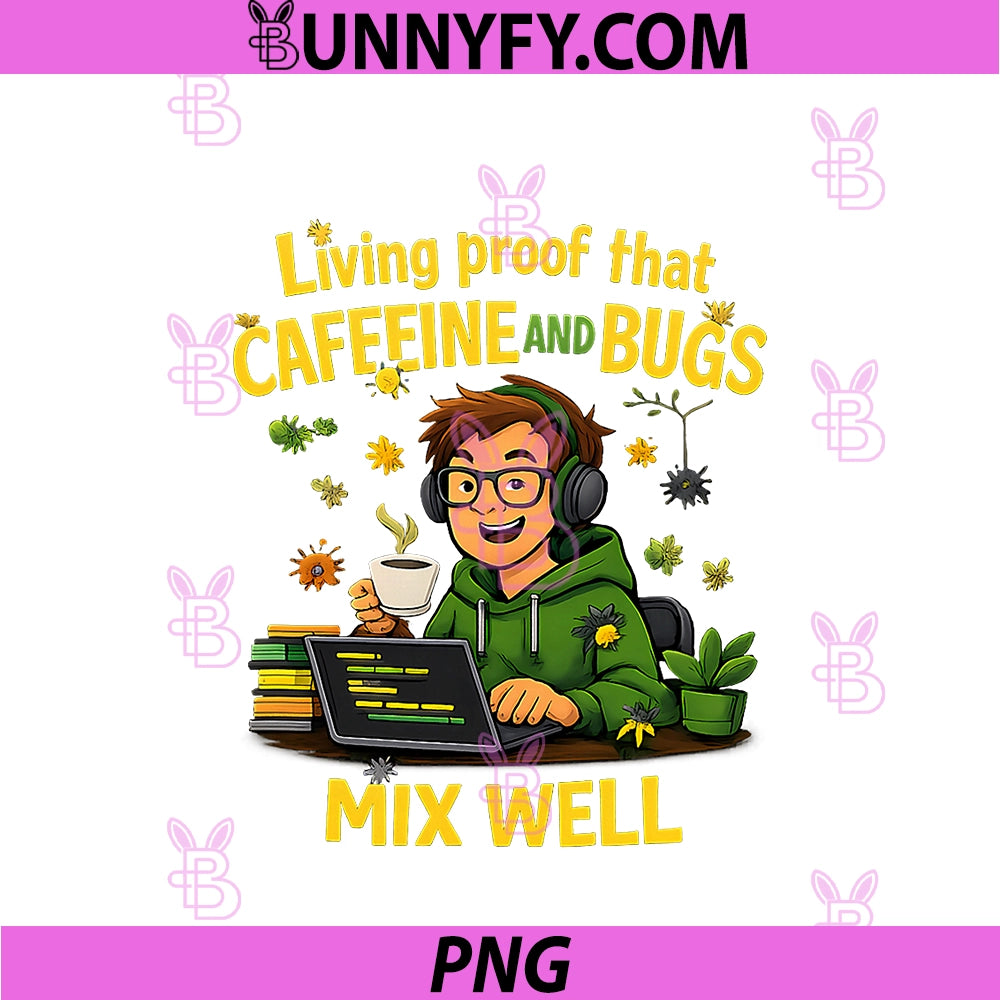 Caffeine And Bugs Adulting Humor PNG, Programmer Design PNG
