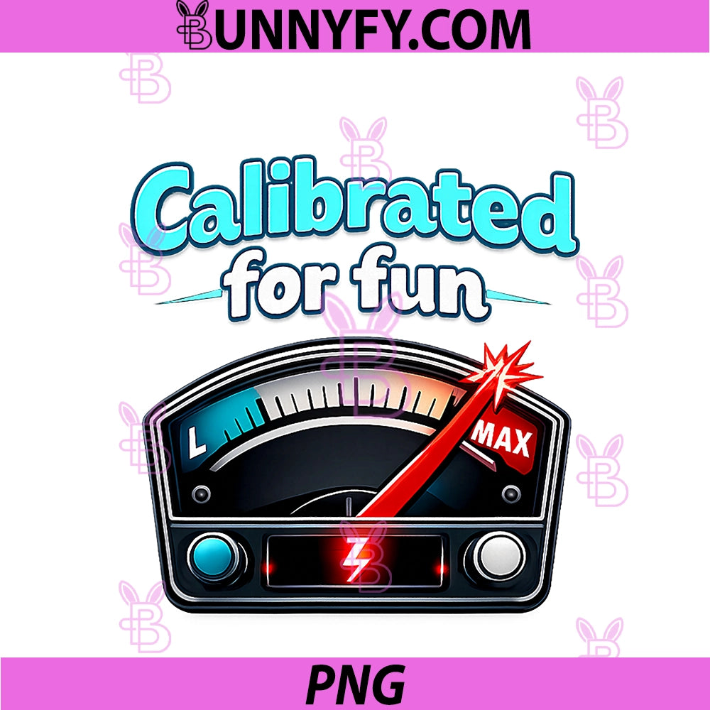 Calibrated For Fun PNG, Electrician Ammeter Gauge Humor PNG