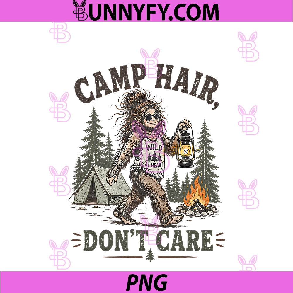 Camp Hair Don't Care PNG, Messy Hair Big Foot Camping Woman Girl PNG
