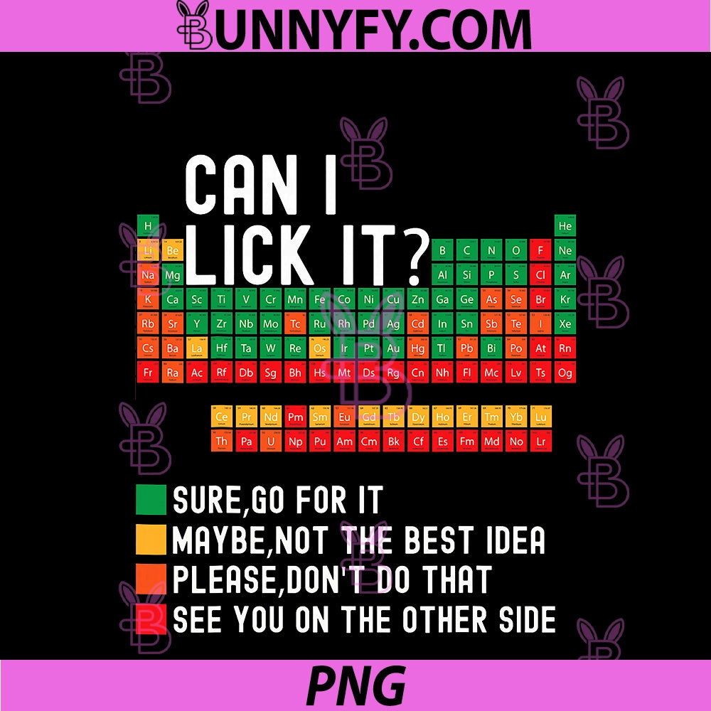 Can I Lick It PNG, Funny Periodic Table Of Elements science PNG
