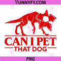 Can I Pet That Dog PNG, Demodog Stranger Meme Funny PNG
