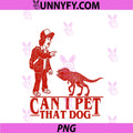 Can I Pet That Dog Demodog Stranger Meme PNG, Funny Dog Lover PNG