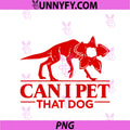 Can I Pet That Dog PNG, Demodog Stranger Meme Funny Dog Lover PNG