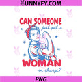 Can Someone Just Put A Woman In Charge PNG, Feminist 4th Of July PNG