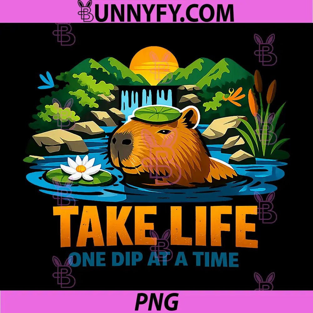 Capybara Take Life One Dip At A Time PNG, Chill Animal Quote PNG