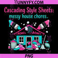 Cascading Style Sheets PNG, Messy House Chores Humor PNG