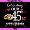 Celebrating Our 45 Year of Marriage PNG, 45th Wedding Anniversary PNG