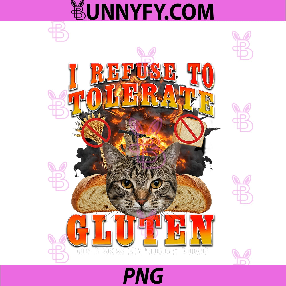 Celiac Disease PNG, Funny Cat Meme I Refuse To Tolerate Gluten PNG