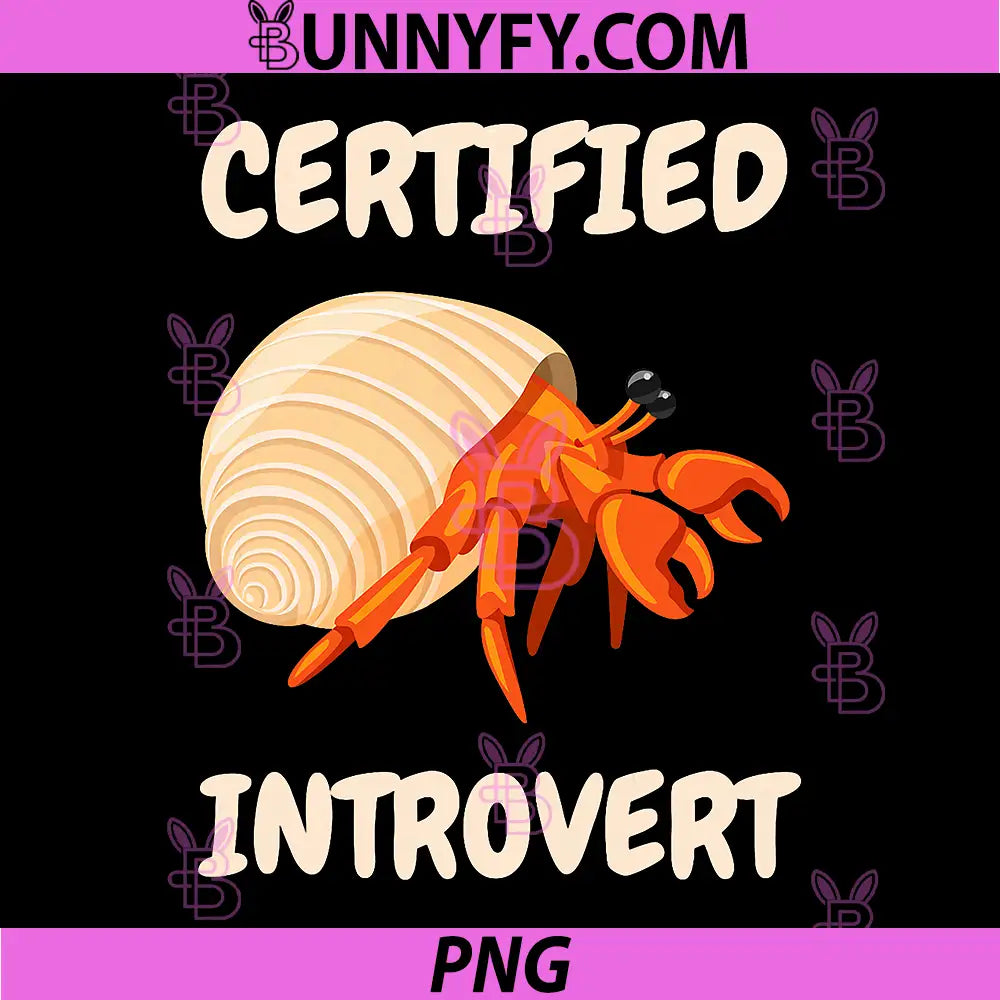 Certified Introvert! PNG, Funny Hermit Crab PNG