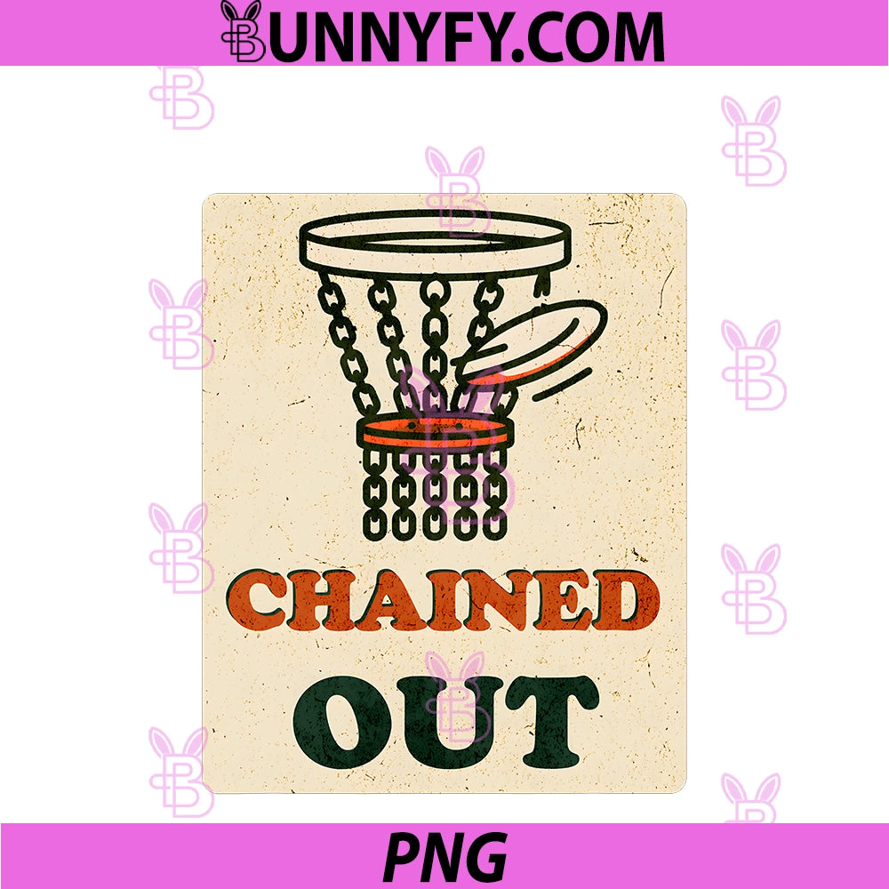 Chained Out Retro Disc Golf PNG, Vintage Frisbee Golf Gift PNG