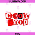 Chaotic Good PNG, Note Typography RPG Alignment Humor PNG