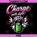 Charge with Style PNG, Electrician Power Humor Graphic PNG
