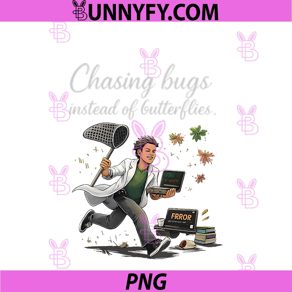 Chasing Bugs Instead Of Butterflies PNG, Programmer Humor PNG