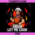 Chef PNG, Bruh Let me Cook PNG